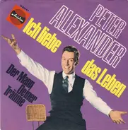 Peter Alexander - Ich Liebe Das Leben