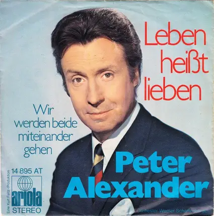 Peter Alexander - Leben Heisst Lieben