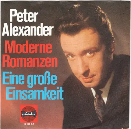 Peter Alexander - Moderne Romanzen / Eine Große Einsamkeit