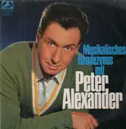 Peter Alexander - Musikalisches Rendezvous mit Peter Alexander