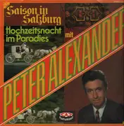 LP - Peter Alexander - Saison in Salzburg, Hochzeitsnacht im Paradies