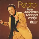 7inch Vinyl Single - Peter Alexander - Pedro (Peter Alexanders Schlagererfolge)