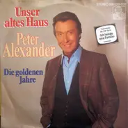 Peter Alexander - Unser Altes Haus