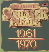 Various - 10 Jahre Schlagerparade 1961-1970