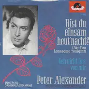 Peter Alexander - Bist Du Einsam Heut' Nacht? (Are You Lonesome Tonight?)