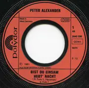 7inch Vinyl Single - Peter Alexander - Bist Du Einsam Heut` Nacht / Schenk' Mir Ein Bild Von Dir