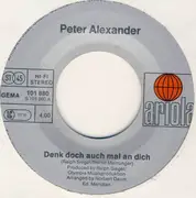 7inch Vinyl Single - Peter Alexander - Denk Doch Auch Mal An Dich