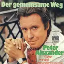 7inch Vinyl Single - Peter Alexander - Der Gemeinsame Weg