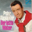 7inch Vinyl Single - Peter Alexander - Der Letzte Walzer