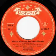 7inch Vinyl Single - Peter Alexander - Kleines Haus Auf Der Sierra Nevada (Jing-Jong-Jenny)