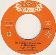 7inch Vinyl Single - Peter Alexander - Ich Möchte Einmal Wieder Zu Hause Sein