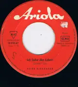 7inch Vinyl Single - Peter Alexander - Ich Liebe Das Leben