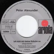 7inch Vinyl Single - Peter Alexander - Irgendwo Brennt Für Jeden Ein Licht / Ich Zieh Mir Deine Schuhe An