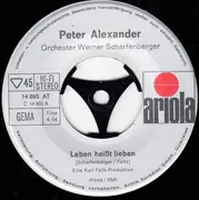 7inch Vinyl Single - Peter Alexander - Leben Heißt Lieben