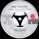 7inch Vinyl Single - Peter Alexander - Leben Heißt Lieben