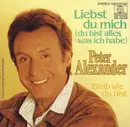 7inch Vinyl Single - Peter Alexander - Liebst Du Mich (Du Bist Alles, Was Ich Habe)