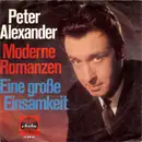 7inch Vinyl Single - Peter Alexander - Moderne Romanzen / Eine Große Einsamkeit
