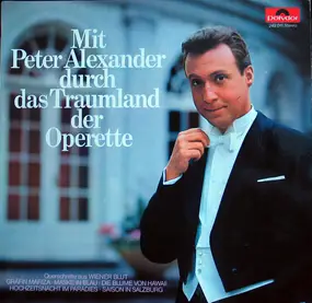 Peter Alexander - Mit Peter Alexander Durch Das Traumland Der Operette