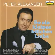 Peter Alexander - So Ein Kleines Bißchen Liebe