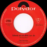 7inch Vinyl Single - Peter Alexander - Schenk' Mir Ein Bild Von Dir