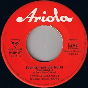 Peter Alexander - Spanisch War Die Nacht (Spanish Night)