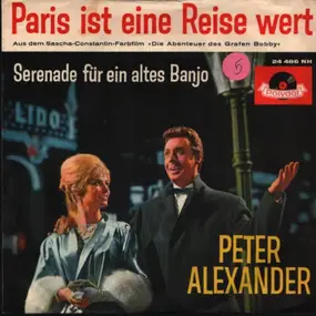 Peter Alexander - Paris Ist Eine Reise Wert