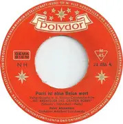 7inch Vinyl Single - Peter Alexander - Paris Ist Eine Reise Wert