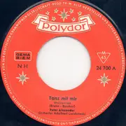 7inch Vinyl Single - Peter Alexander - Tanz Mit Mir / Zwischen Uns Beiden