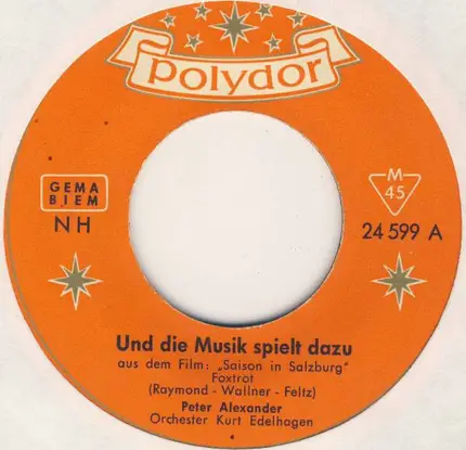 Peter Alexander - Und Die Musik Spielt Dazu / Salzburger Nockerln