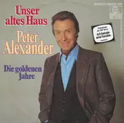 7inch Vinyl Single - Peter Alexander - Unser Altes Haus