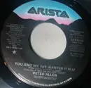 7inch Vinyl Single - Peter Allen - You And Me (We Wanted It All)