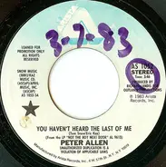 Peter Allen - You Haven't Heard The Last Of Me