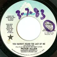 Peter Allen - You Haven't Heard The Last Of Me