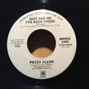 7inch Vinyl Single - Peter Allen - Just Ask Me I've Been There