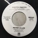 7inch Vinyl Single - Peter Allen - Pretty Pretty
