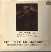 Peter Altenberg / Heinrich Fischer - Lieber Peter Altenberg!