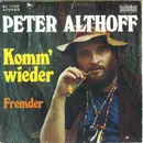 7inch Vinyl Single - Peter Althoff - Komm' Wieder