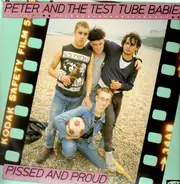 Peter And The Test Tube Babies - Pissed and Proud