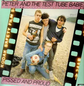 Peter & the Test Tube Babies - Pissed and Proud
