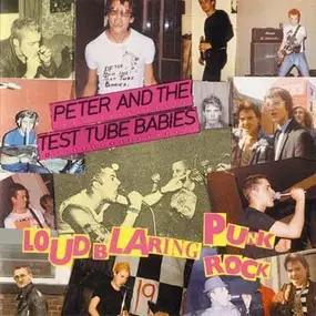 Peter & the Test Tube Babies - The Loud Blaring Punk Rock CD