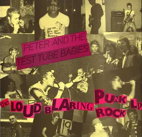 Peter & the Test Tube Babies - The Loud Blaring Punk Rock LP