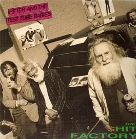 Peter & the Test Tube Babies - The Shit Factory