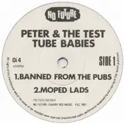 7inch Vinyl Single - Peter And The Test Tube Babies - Banned From The Pubs