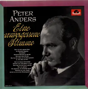 Peter Anders - Eine unvergessene Stimme