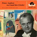 7inch Vinyl Single - Peter Anders - Peter Anders Im Land Der Lieder