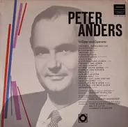 Peter Anders - Peter Anders In Oper Und Operette