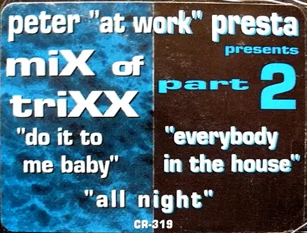 Peter 'At Work' Presta - Mix Of Trixx (Part 2)