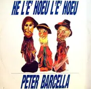 12inch Vinyl Single - Peter Barcella - He L' E' Hoeu L' E' Hoeu
