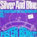 7inch Vinyl Single - Peter Bennett - Silver And Blue