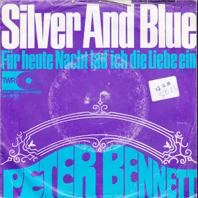Peter Bennett - Silver And Blue